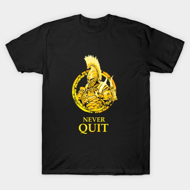 Warrior: Never Quit T-Shirt by NoMans